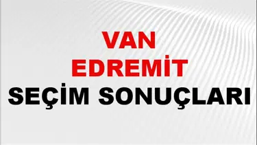 Van EDREMİT Seçim Sonuçları 2024 Canlı: 31 Mart 2024 Türkiye EDREMİT Yerel Seçim Sonucu ve YSK Oy Sonuçları Son Dakika