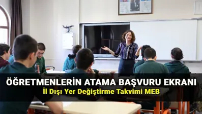 İl dışı atama başvuru ekranı MEBBİS: Öğretmenlerin iller arası mazerete bağlı atama/tayin takvimi 2025