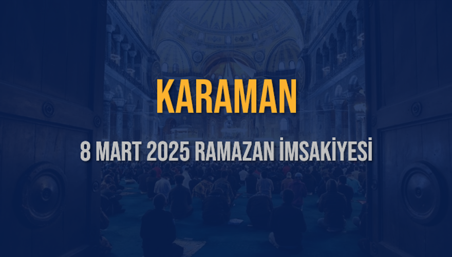 8 Mart 2025 KARAMAN RAMAZAN İMSAKİYESİ 3
