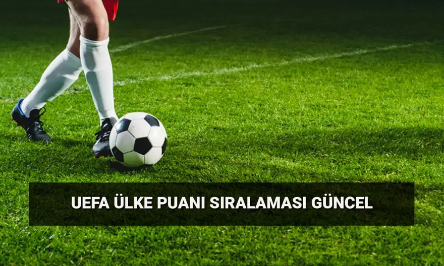 Güncel ülke puanı sıralaması son durum: Türkiye ülkeler sıralamasında kaçıncı? Fenerbahçe, Beşiktaş, Başakşehir, Samsunspor katkıları 