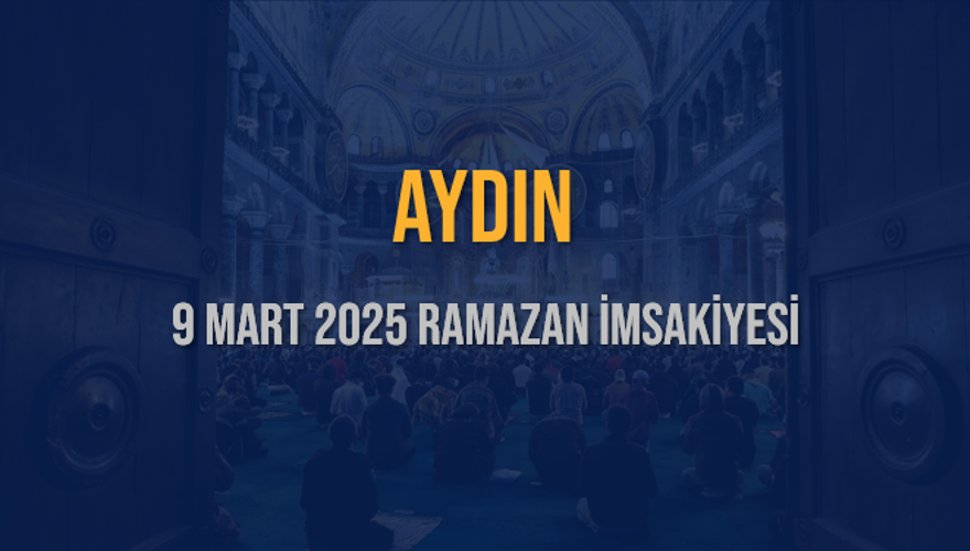 9 Mart 2025 AYDIN RAMAZAN İMSAKİYESİ 3