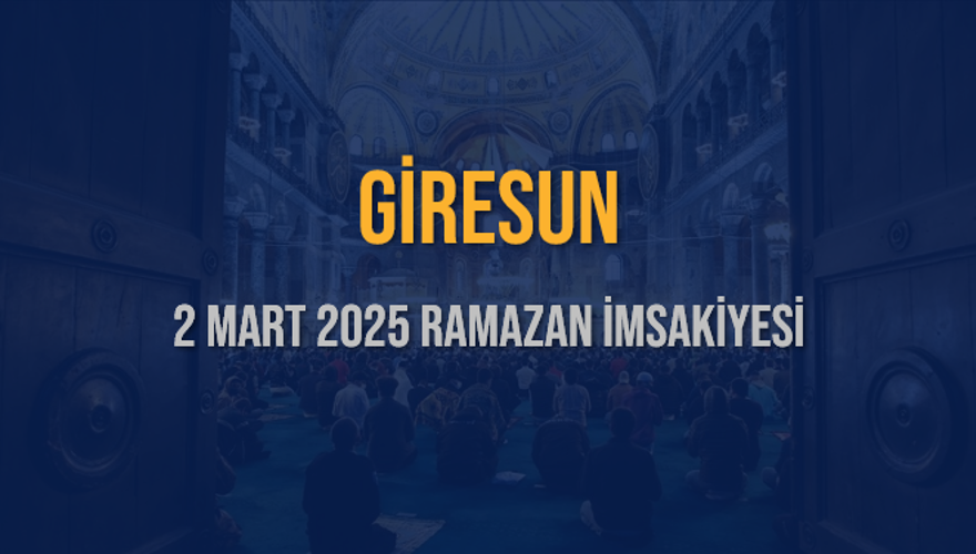2 Mart 2025 GİRESUN RAMAZAN İMSAKİYESİ 3
