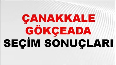 Çanakkale GÖKÇEADA Seçim Sonuçları 2024 Canlı: 31 Mart 2024 Türkiye GÖKÇEADA Yerel Seçim Sonucu ve YSK Oy Sonuçları Son Dakika