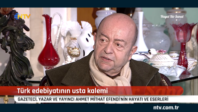 Türk edebiyatının usta kalemi: Ahmet Mithat Efendi (Hayat Bir Sanat 15 Şubat 2020)