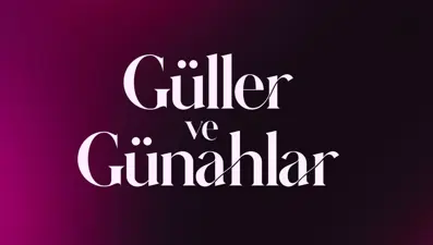 Güller ve Günahlar dizisine dair ilk ayrıntılar belli oldu