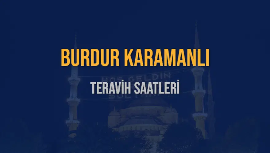 BURDUR KARAMANLI TERAVİH SAATLERİ 5