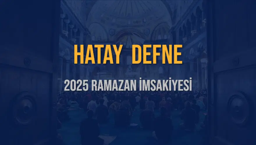 2025 HATAY DEFNE RAMAZAN İMSAKİYESİ 3