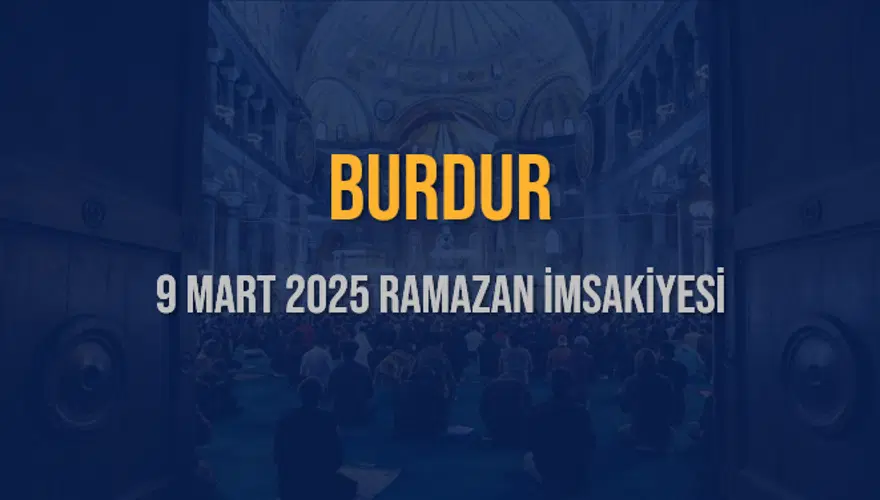 9 Mart 2025 BURDUR RAMAZAN İMSAKİYESİ 3