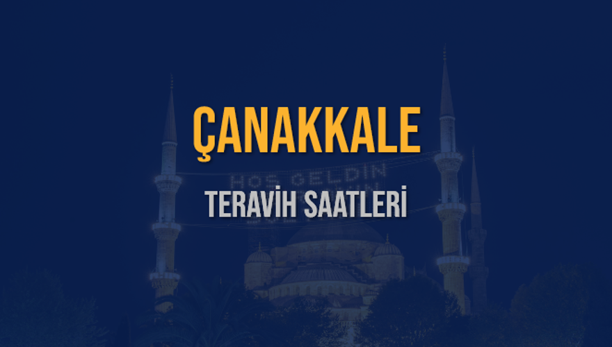 ÇANAKKALE TERAVİH SAATLERİ 5