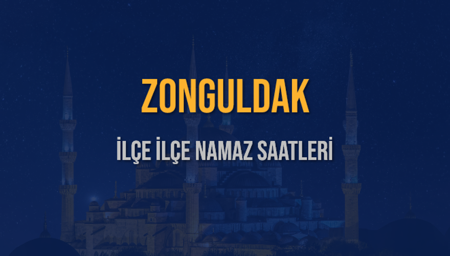 İLÇE İLÇE ZONGULDAK NAMAZ SAATLERİ 6