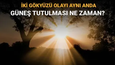 "Süper Ay" ve "Şeytan Boynuzu" Güneş tutulması aynı anda görülecek: Güneş tutulması ne zaman, saat kaçta?