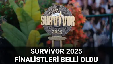 Survivor finalistleri 2025: Survivor finalistleri kimler oldu, kim elendi? Survivor finali ne zaman?