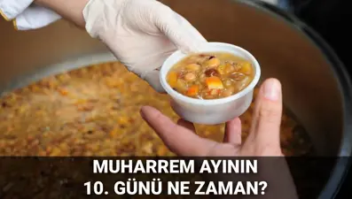Muharrem ayının 10. günü ne zaman, ayın kaçında idrak edilecek? Aşure günü 2025 tarihi belli oldu