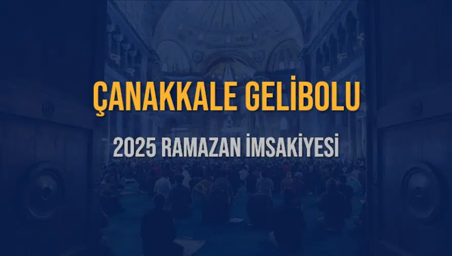 2025 ÇANAKKALE GELİBOLU RAMAZAN İMSAKİYESİ 3