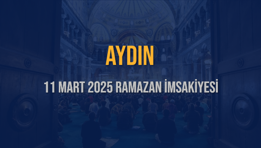 11 Mart 2025 AYDIN RAMAZAN İMSAKİYESİ 3