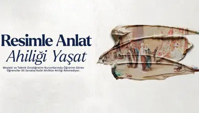 "Resimle Anlat, Ahiliği Yaşat" konulu resim yarışması için başvurular başladı