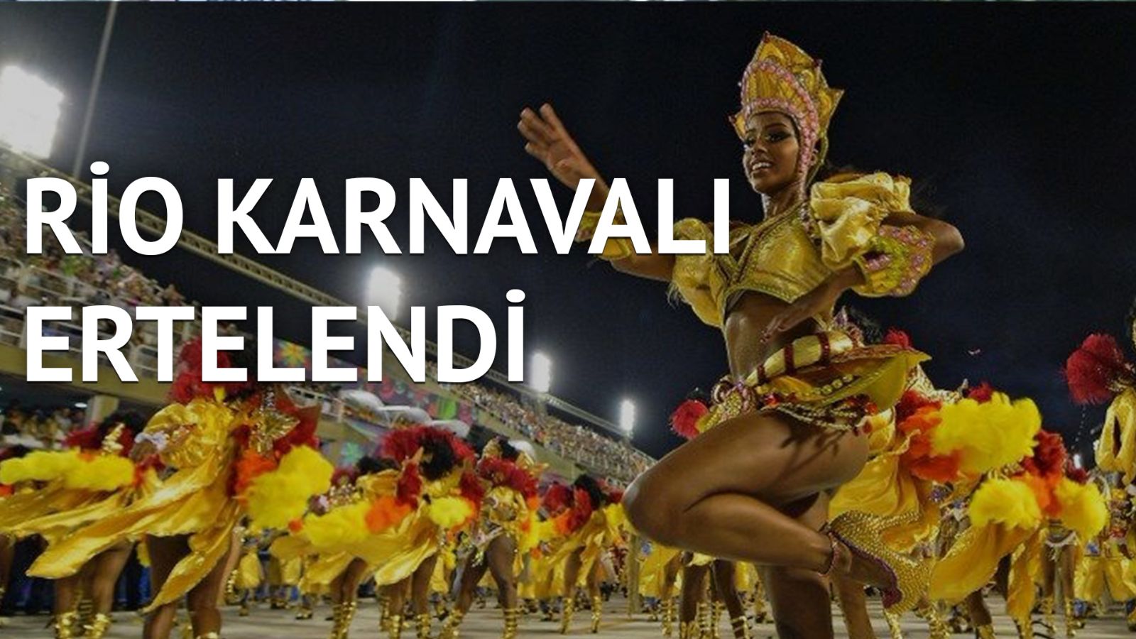 Rio karnavalı ertelendi