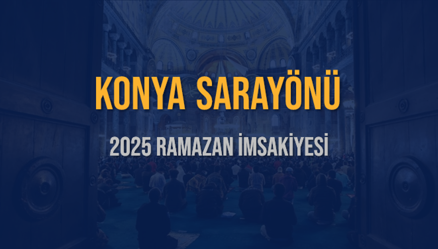 2025 KONYA SARAYÖNÜ RAMAZAN İMSAKİYESİ 3 2025 KONYA SARAYÖNÜ RAMAZAN İMSAKİYESİ 3