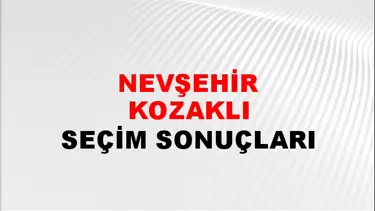 Nevşehir KOZAKLI Seçim Sonuçları - 28 Mayıs 2023 Türkiye Cumhurbaşkanlığı Nevşehir KOZAKLI Seçim Sonucu ve Oy Sonuçları