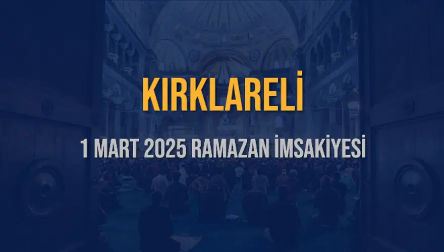 1 MART 2025 KIRKLARELİ RAMAZAN İMSAKİYESİ 3