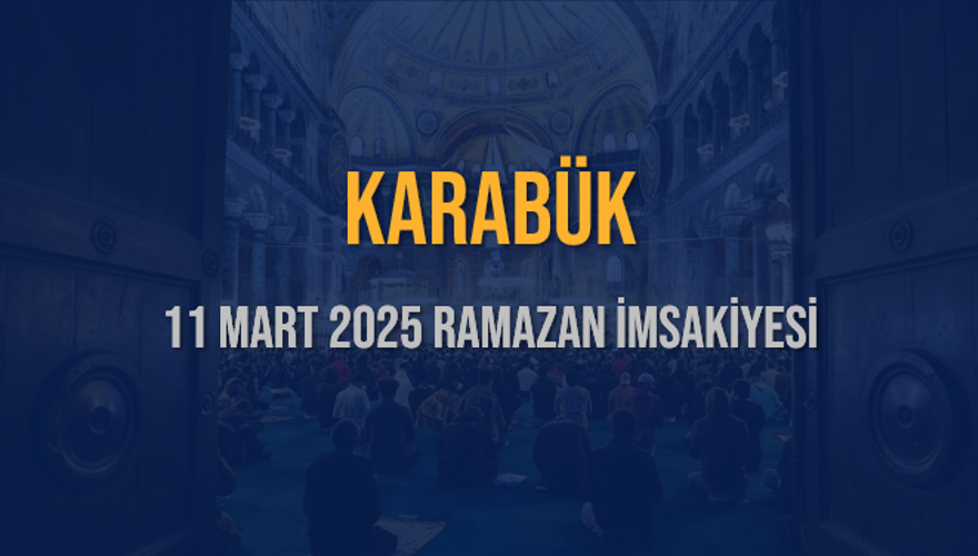 11 Mart 2025 KARABÜK RAMAZAN İMSAKİYESİ 3