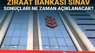 Ziraat Bankası sınav sonuçları ne zaman açıklanacak? (Ziraat Bankası sınav sonuçlarında son durum)