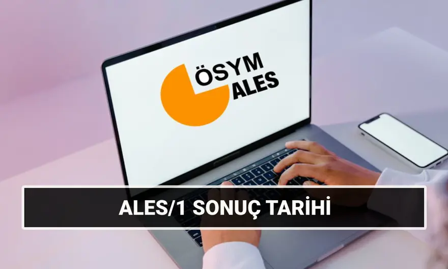 ALES/1 sonuç tarihi 2025: ALES sonuçları hangi tarihte açıklanacak? ALES/2 sınavı ne zaman? 