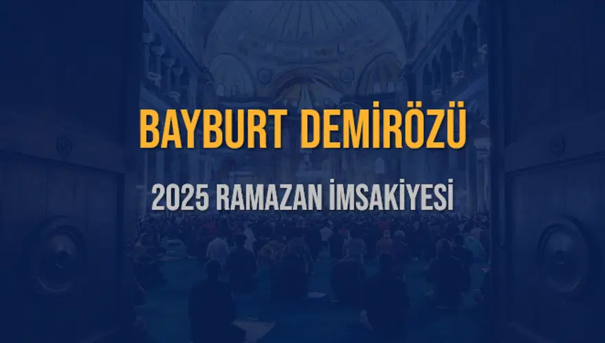 2025 BAYBURT DEMİRÖZÜ RAMAZAN İMSAKİYESİ 3
