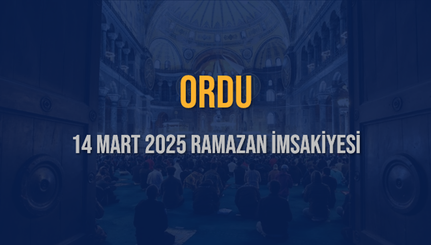 14 Mart 2025 ORDU RAMAZAN İMSAKİYESİ 3