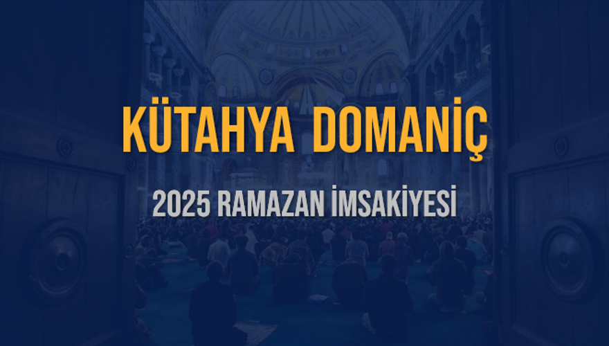 2025 KÜTAHYA DOMANİÇ RAMAZAN İMSAKİYESİ 3