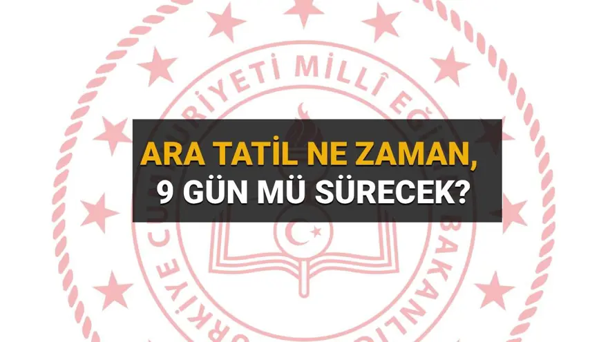 Ara tatil ne zaman başlıyor, 9 gün mü sürecek? MEB 2025-2026 çalışma takvimi Ara tatil ne zaman başlıyor, 9 gün mü sürecek? MEB 2025-2026 çalışma takvimi