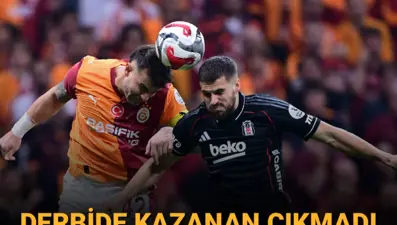 Dev derbide kazanan çıkmadı: Galatasaray ile Beşiktaş yenişemedi