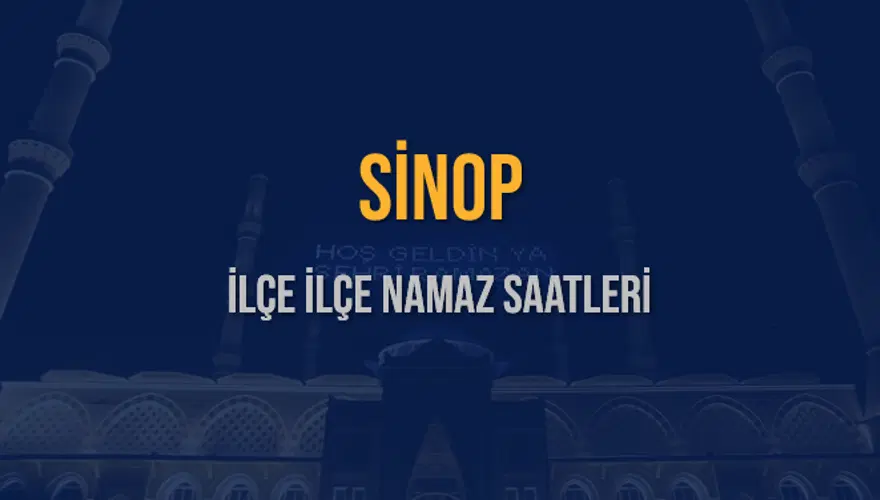 İLÇE  İLÇE SİNOP NAMAZ SAATLERİ 5