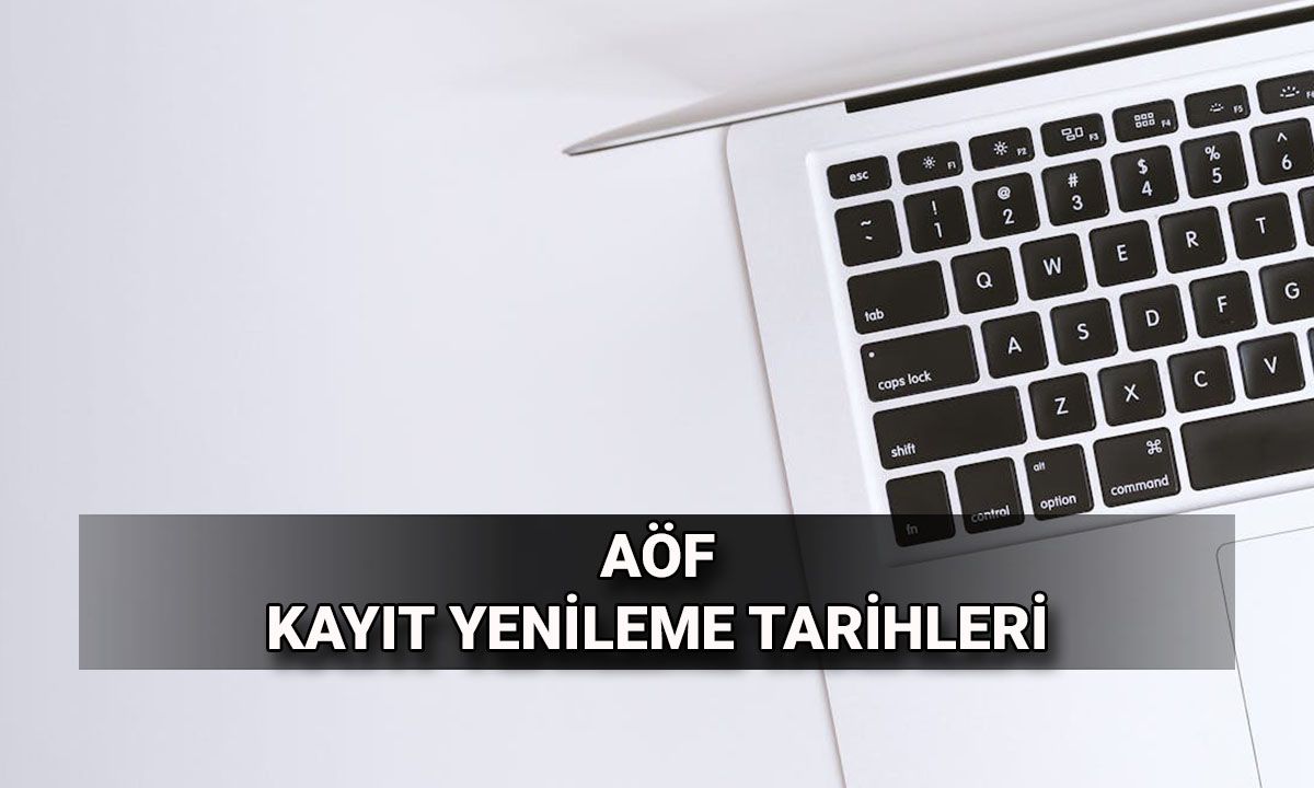 AÖF kayıt yenileme ne zaman? Anadolu Üniversitesi Açıköğretim (AÖF) 2025-2026 takvimi