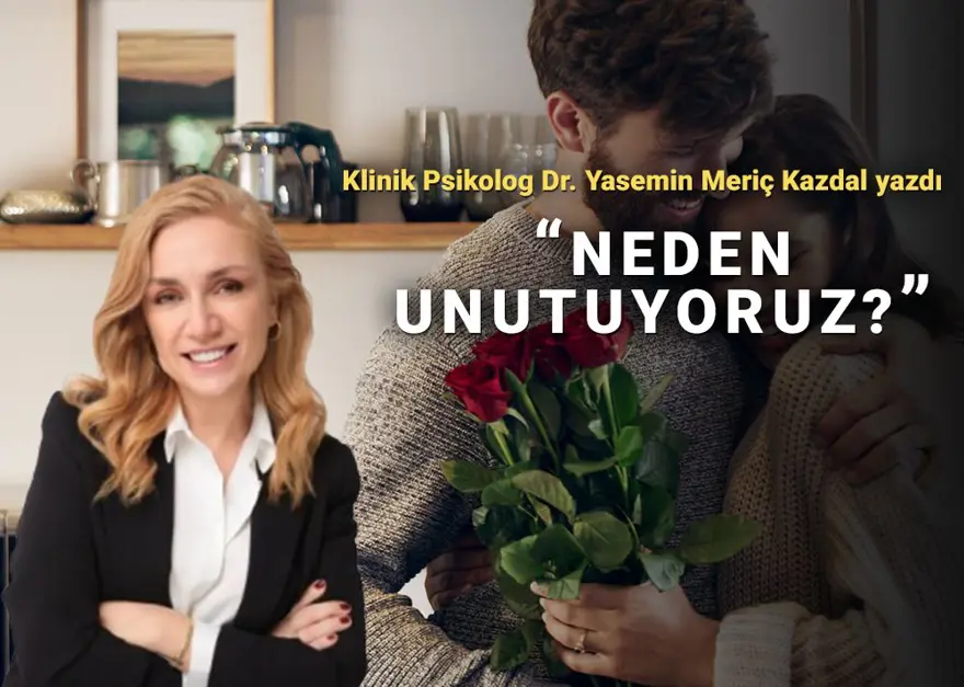 Küçük ama değerli şeyler... Neden unutuyoruz? 