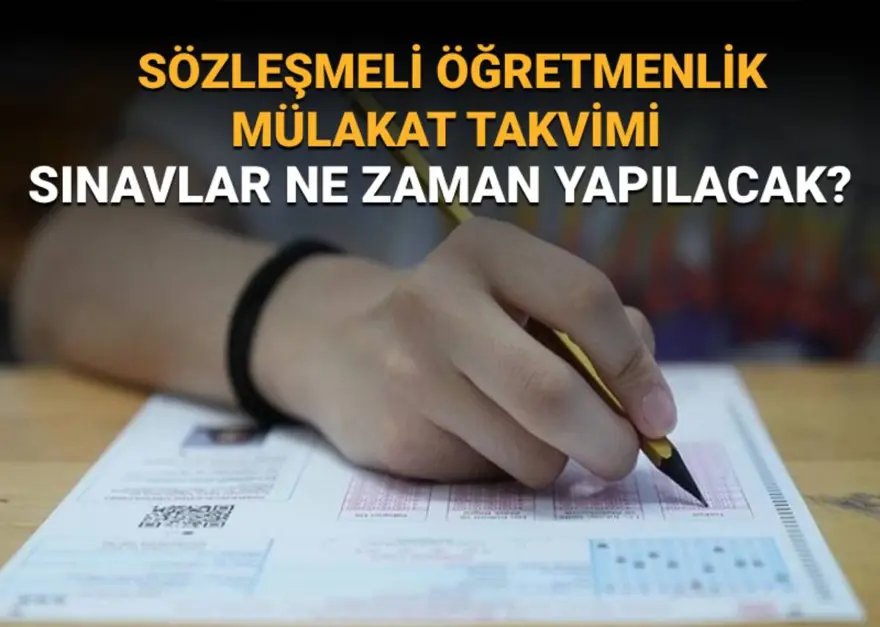 Sözleşmeli öğretmenlik mülakatları ne zaman? Mülakat takvimi paylaşıldı Sözleşmeli öğretmenlik mülakatları ne zaman? Mülakat takvimi paylaşıldı