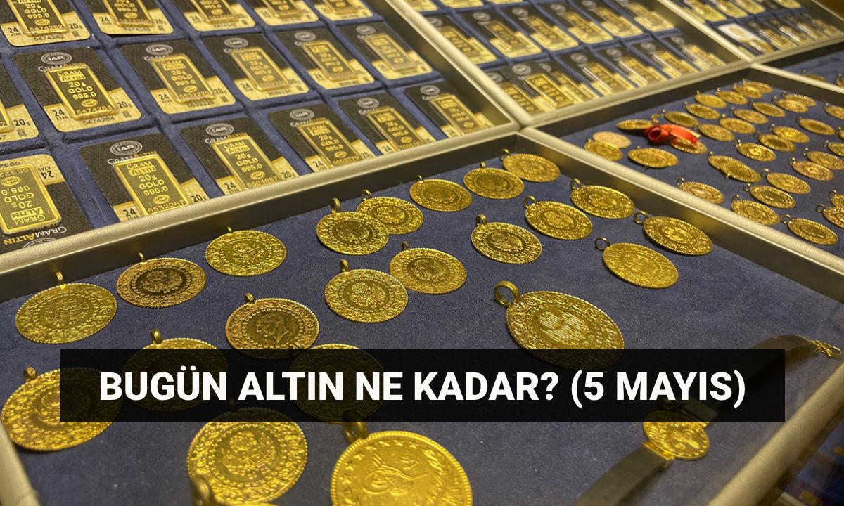 Gram altın ne kadar? 5 Mayıs son dakika altın fiyatları: Altın fiyatı canlı son durum