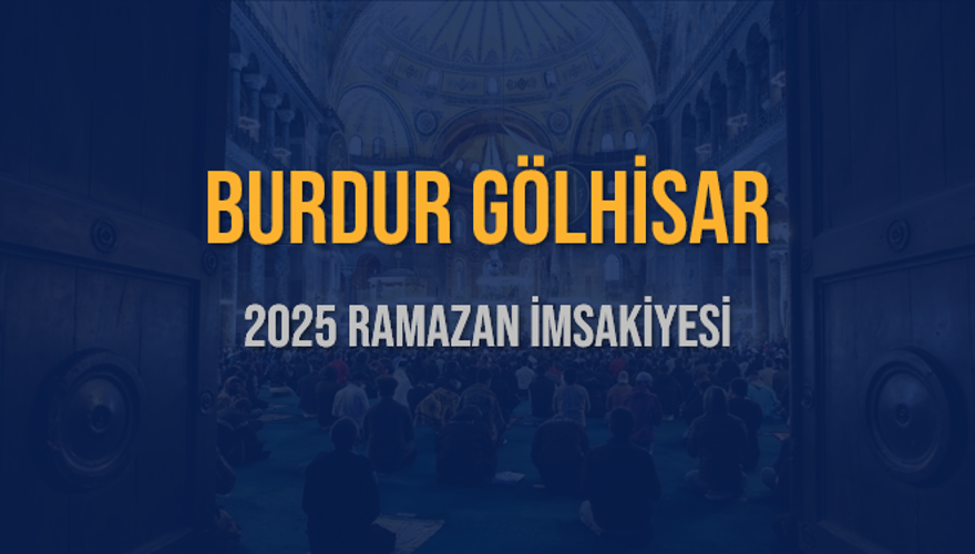 2025 BURDUR GÖLHİSAR RAMAZAN İMSAKİYESİ 3