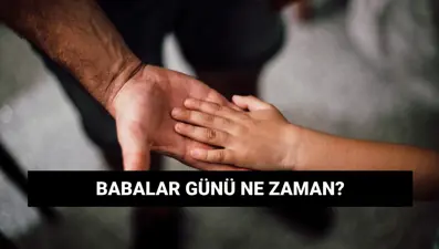 Babalar Günü ne zaman, bu pazar mı kutlanacak? 2025 Babalar Günü tarihi