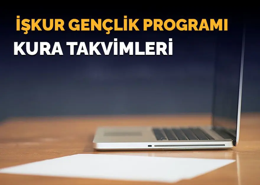 İŞKUR Gençlik Programı kura sonuçları ne zaman açıklanacak? (Üniversiteler kura çekimi takvimi paylaştı) İŞKUR Gençlik Programı kura sonuçları ne zaman açıklanacak? (Üniversiteler kura çekimi takvimi paylaştı)
