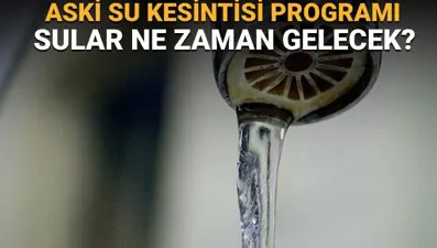 Ankara'nın 4 ilçesinde su kesintisi (Çankaya, Polatlı, Mamak, Akyurt): Sular ne zaman gelecek? ASKİ su kesintisi programı