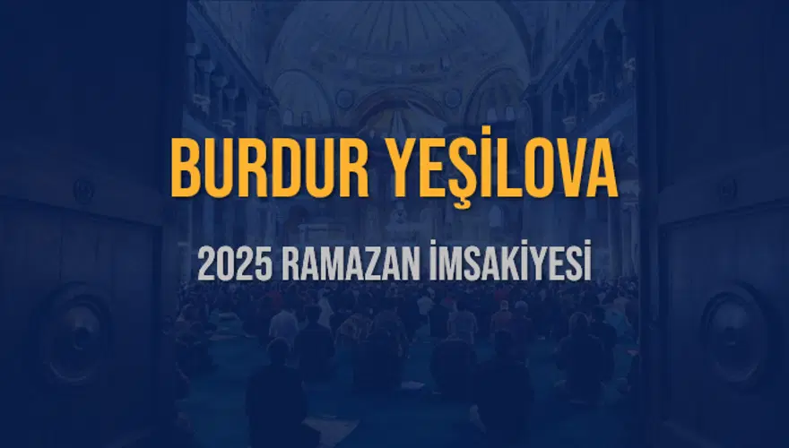 2025 BURDUR YEŞİLOVA RAMAZAN İMSAKİYESİ 3