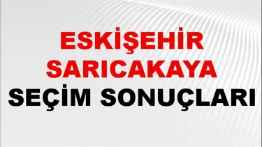 Eskişehir SARICAKAYA Seçim Sonuçları 2024 Canlı: 31 Mart 2024 Türkiye SARICAKAYA Yerel Seçim Sonucu ve YSK Oy Sonuçları Son Dakika
