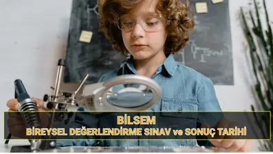 BİLSEM takvim 2025: BİLSEM bireysel değerlendirme sınavı ne zaman, sonuçlar hangi tarihte açıklanacak?