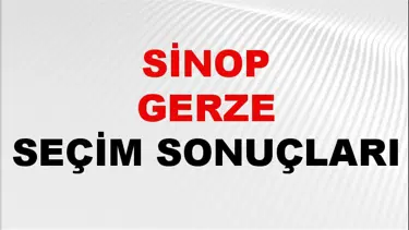 Sinop GERZE Seçim Sonuçları 2024 Canlı: 31 Mart 2024 Türkiye GERZE Yerel Seçim Sonucu ve YSK Oy Sonuçları Son Dakika