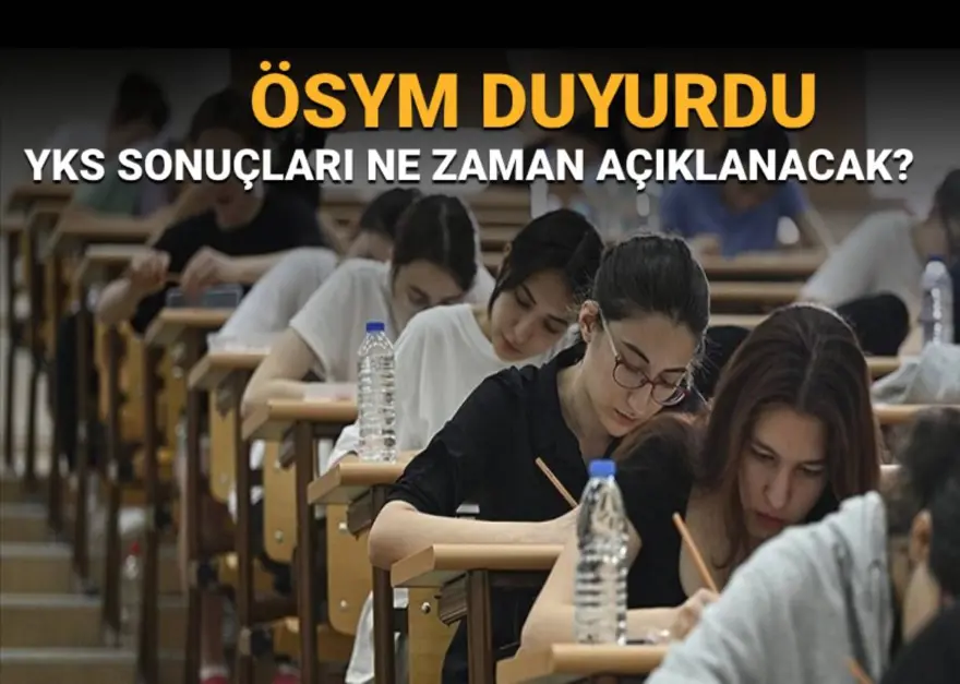 YKS sonuçları ne zaman açıklanacak, sonuçların açıklanmasına kaç gün kaldı? 
