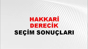 Hakkari DERECİK Seçim Sonuçları - 28 Mayıs 2023 Türkiye Cumhurbaşkanlığı Hakkari DERECİK Seçim Sonucu ve Oy Sonuçları