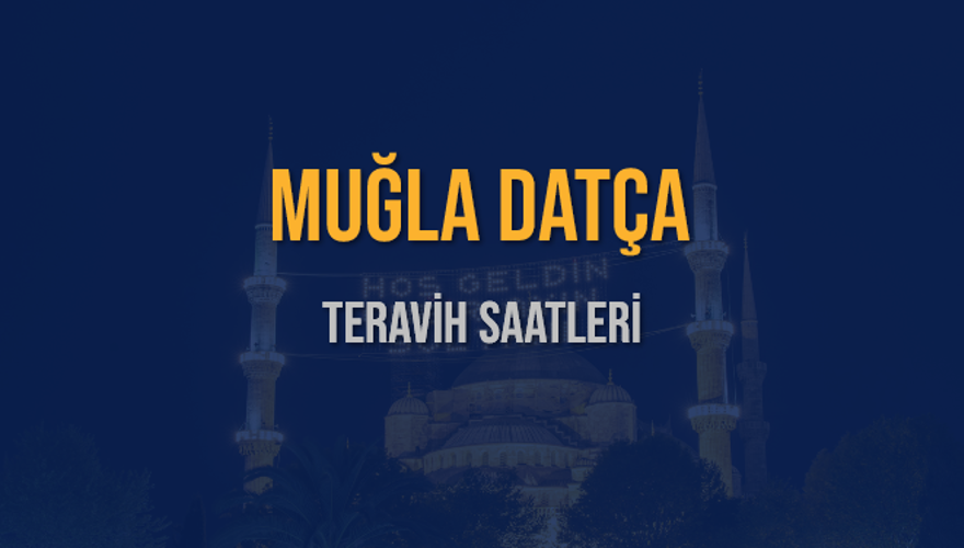 MUĞLA DATÇA TERAVİH SAATLERİ 5