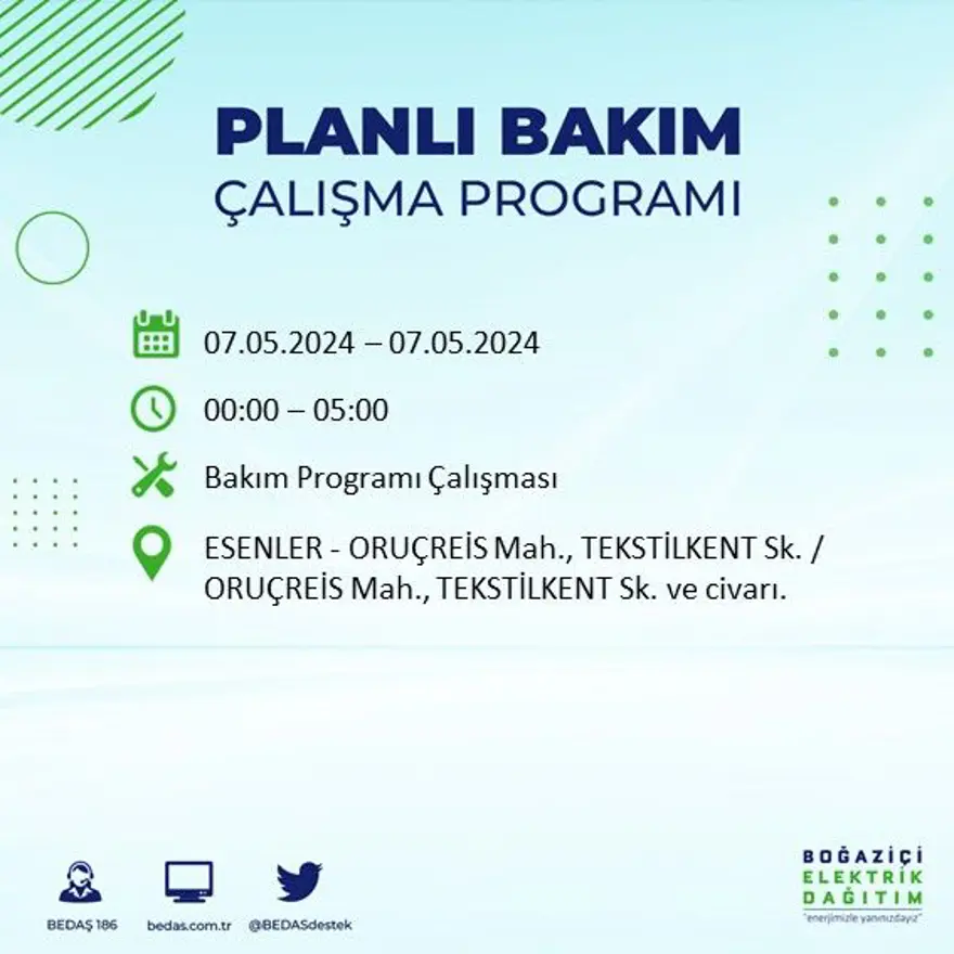 İstanbul'un 23 ilçesinde elektrik kesintisi: Elektrikler ne zaman gelecek? (7 Mayıs tarihli BEDAŞ kesinti programı) 26 İstanbul'un 23 ilçesinde elektrik kesintisi: Elektrikler ne zaman gelecek? (7 Mayıs tarihli BEDAŞ kesinti programı) 26