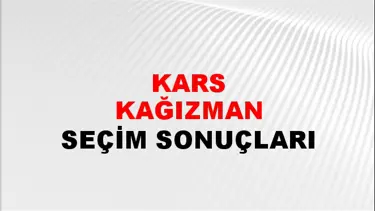 Kars KAĞIZMAN Seçim Sonuçları - 28 Mayıs 2023 Türkiye Cumhurbaşkanlığı Kars KAĞIZMAN Seçim Sonucu ve Oy Sonuçları